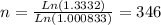 n=\frac{Ln(1.3332)}{Ln(1.000833)} =346
