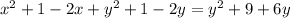 x^2+1-2x+y^2+1-2y=y^2+9+6y