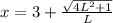 x=3+\frac{\sqrt{4L^{2}+1}}{L}