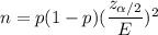 n=p(1-p)(\dfrac{z_{\alpha/2}}{E})^2