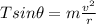 T sin \theta = m \frac{v^2}{r}