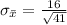 \sigma_{\bar{x}}=\frac{16}{\sqrt{41}}