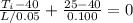 \frac {T_{ i}-40}{L/0.05}+ \frac {25-40}{0.100}=0