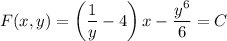 F(x,y)=\left(\dfrac1y-4\right)x-\dfrac{y^6}6=C