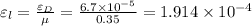\varepsilon_{l} = \frac{\varepsilon_{D}}{\mu} = \frac{6.7\times 10^{- 5}}{0.35} = 1.914\times 10^{- 4}