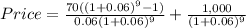 Price=\frac{70((1+0.06)^{9}-1) }{0.06(1+0.06)^{9} } +\frac{1,000}{(1+0.06)^{9} }