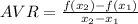AVR = \frac {f (x_ {2}) - f (x_ {1})} {x_ {2} -x_ {1}}