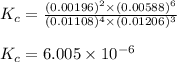K_c=\frac{(0.00196)^2\times (0.00588)^6}{(0.01108)^4\times (0.01206)^3}\\\\K_c=6.005\times 10^{-6}
