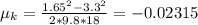 \mu_{k}=\frac {1.65^{2}- 3.3^{2}}{2*9.8*18}=-0.02315