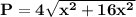 \mathbf{P = 4\sqrt{x^2 + 16x^2}}