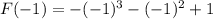 F(-1)=-(-1)^3-(-1)^2+1