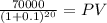 \frac{70000}{(1 + 0.1)^{20} } = PV