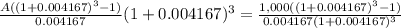 \frac{A((1+0.004167)^{3}-1) }{0.004167} (1+0.004167)^{3} =\frac{1,000((1+0.004167)^{3} -1)}{0.004167(1+0.004167)^{3} }