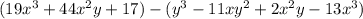 (19x ^ 3 + 44x ^ 2y + 17) - (y ^ 3 - 11xy ^ 2 + 2x ^ 2y - 13x ^ 3)