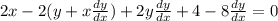 2x -2(y+x\frac{dy}{dx})+2y\frac{dy}{dx}+4-8\frac{dy}{dx}= 0