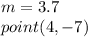 m=3.7\\point (4,-7)
