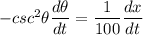 -csc^{2}\theta\dfrac{d\theta}{dt}=\dfrac{1}{100}\dfrac{dx}{dt}