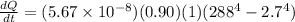 \frac{dQ}{dt} = (5.67 \times 10^{-8})(0.90)(1)(288^4 - 2.7^4)