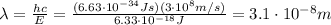 \lambda=\frac{hc}{E}=\frac{(6.63\cdot 10^{-34} Js)(3\cdot 10^8 m/s)}{6.33\cdot 10^{-18} J}=3.1\cdot 10^{-8} m