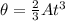 \theta = \frac{2}{3}At^3
