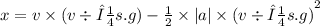 x = v \times (v \div  μs.g ) -  \frac{1}{2} \times  |a| \times   {(v \div   μs.g)}^{2}