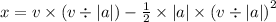 x = v \times (v \div   |a| ) -  \frac{1}{2} \times  |a| \times   {(v \div   |a|)}^{2}