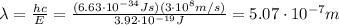 \lambda=\frac{hc}{E}=\frac{(6.63\cdot 10^{-34} Js)(3\cdot 10^8 m/s)}{3.92\cdot 10^{-19} J}=5.07\cdot 10^{-7} m