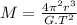 M=\frac{4\pi^{2}r^{3}}{G.T^{2}}