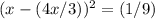 (x-(4x/3))^{2}=(1/9)