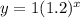y=1(1.2)^x