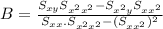 B=\frac{S_{xy} S_{x^2x^2}-S_{x^2y}S_{xx^2}}{S_{xx}.S_{x^2x^2}-(S_{xx^2})^2}