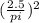 (\frac{2.5}{pi})^2