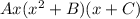 Ax(x^2+B)(x+C)