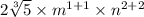 2\sqrt[3]{5}\times m^{1+1}\times n^{2+2}