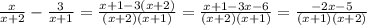 \frac{x}{x+2}-\frac{3}{x+1}=\frac{x+1-3(x+2)}{(x+2)(x+1)}=\frac{x+1-3x-6}{(x+2)(x+1)}=\frac{-2x-5}{(x+1)(x+2)}