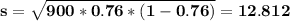 \bf s=\sqrt{900*0.76*(1-0.76)}=12.812