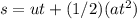 s=ut+(1/2)(at^2)
