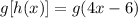 g[h(x)]=g(4x-6)