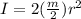 I=2(\frac{m}{2})r^2