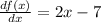 \frac{df(x)}{dx} = 2x -7