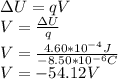 \Delta U=qV\\V=\frac{\Delta U}{q}\\V=\frac{4.60*10^{-4}J}{-8.50*10^{-6}C}\\V=-54.12 V