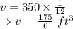v=350\times \frac{1}{12}\\\Rightarrow v=\frac{175}{6}\ ft^3