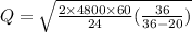 Q=\sqrt{\frac{2\times4800\times60}{24}(\frac{36}{36-20})}