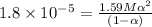 1.8\times 10^{-5}=\frac{1.59 M\alpha ^2}{(1-\alpha )}