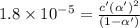 1.8\times 10^{-5}=\frac{c'(\alpha ')^2}{(1-\alpha ')}