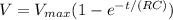 V = V_ {max} (1- e ^{- t / (RC)})