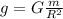 g = G \frac{m}{R^2}