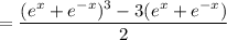 =\dfrac{(e^x+e^{-x})^3-3(e^x+e^{-x})}2