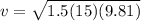 v = \sqrt{1.5(15)(9.81)}