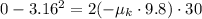0-3.16^2=2(-\mu _k\cdot 9.8)\cdot 30